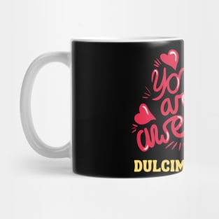 You Are Awesome Dulcimer Babe Mug